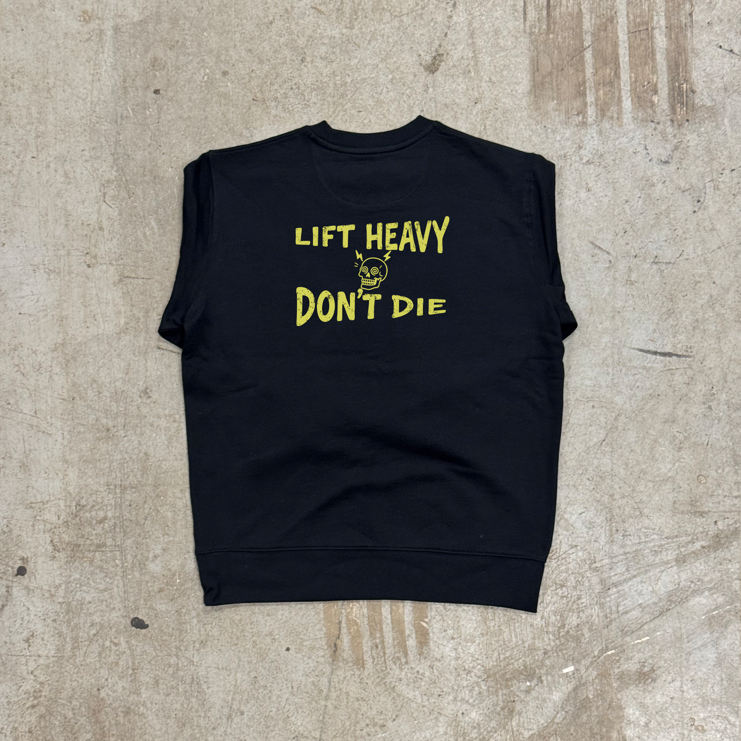'LIFT HEAVY DON'T DIE' HEAVYWEIGHT SWEATSHIRT - BLACK