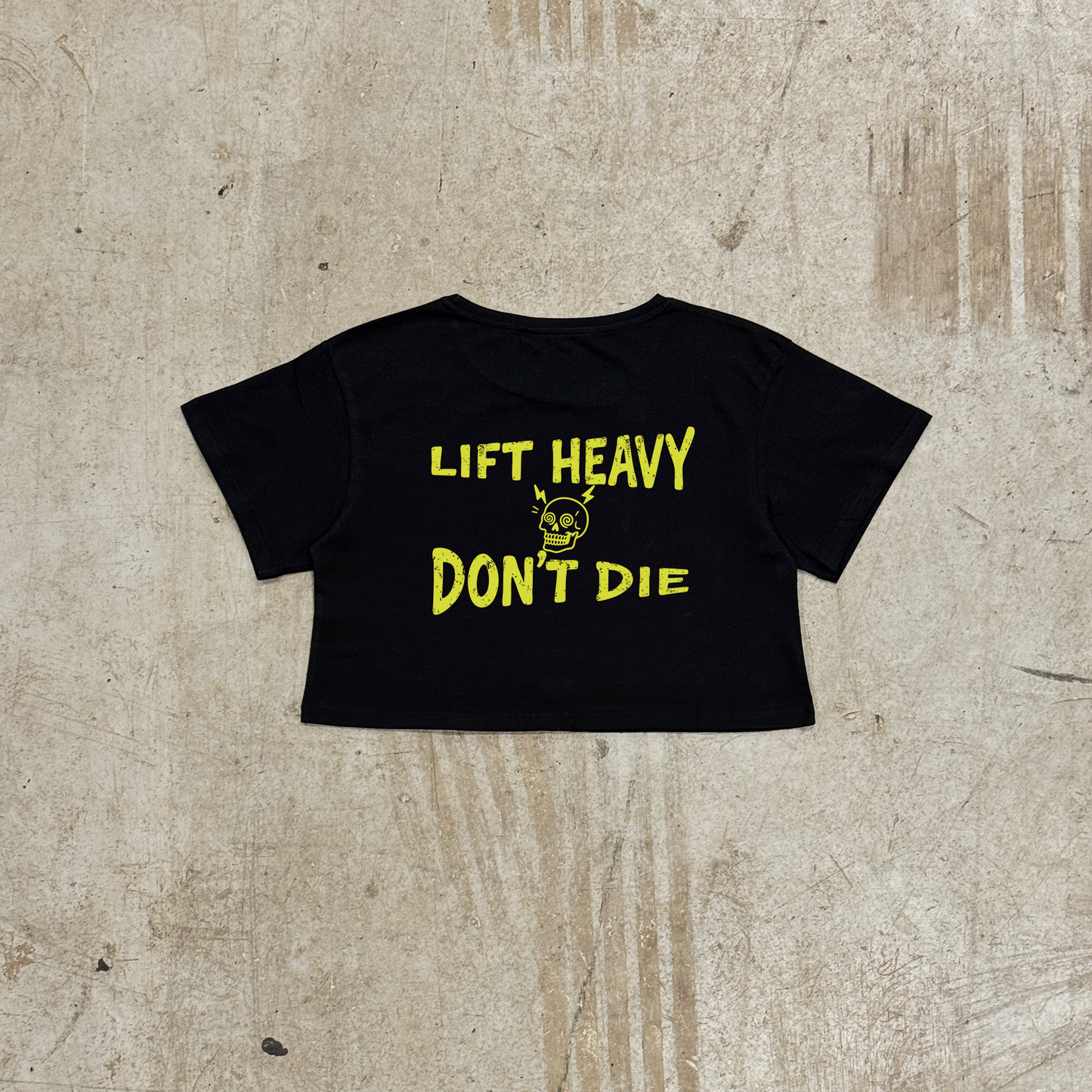 'LIFT HEAVY DON'T DIE' - BLACK CROP