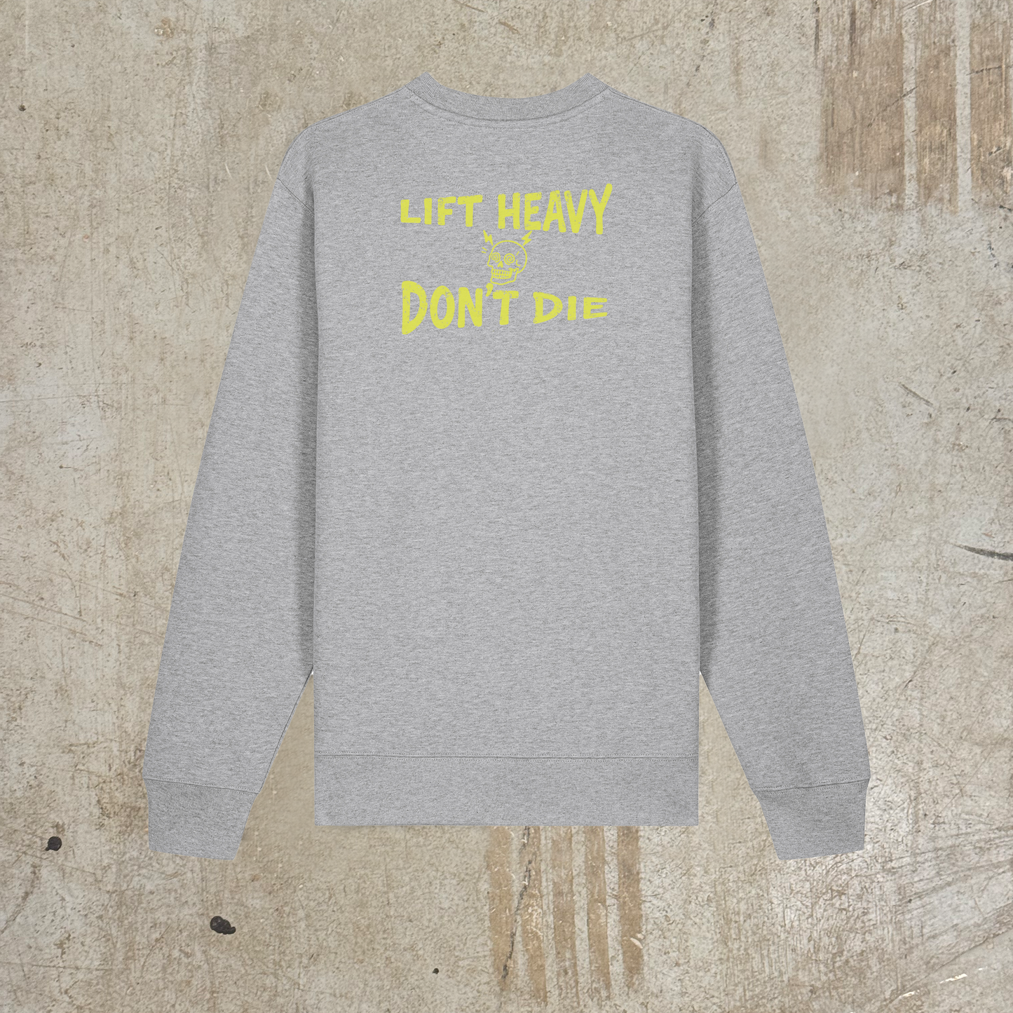 'LIFT HEAVY DON'T DIE' HEAVYWEIGHT SWEATSHIRT - GREY