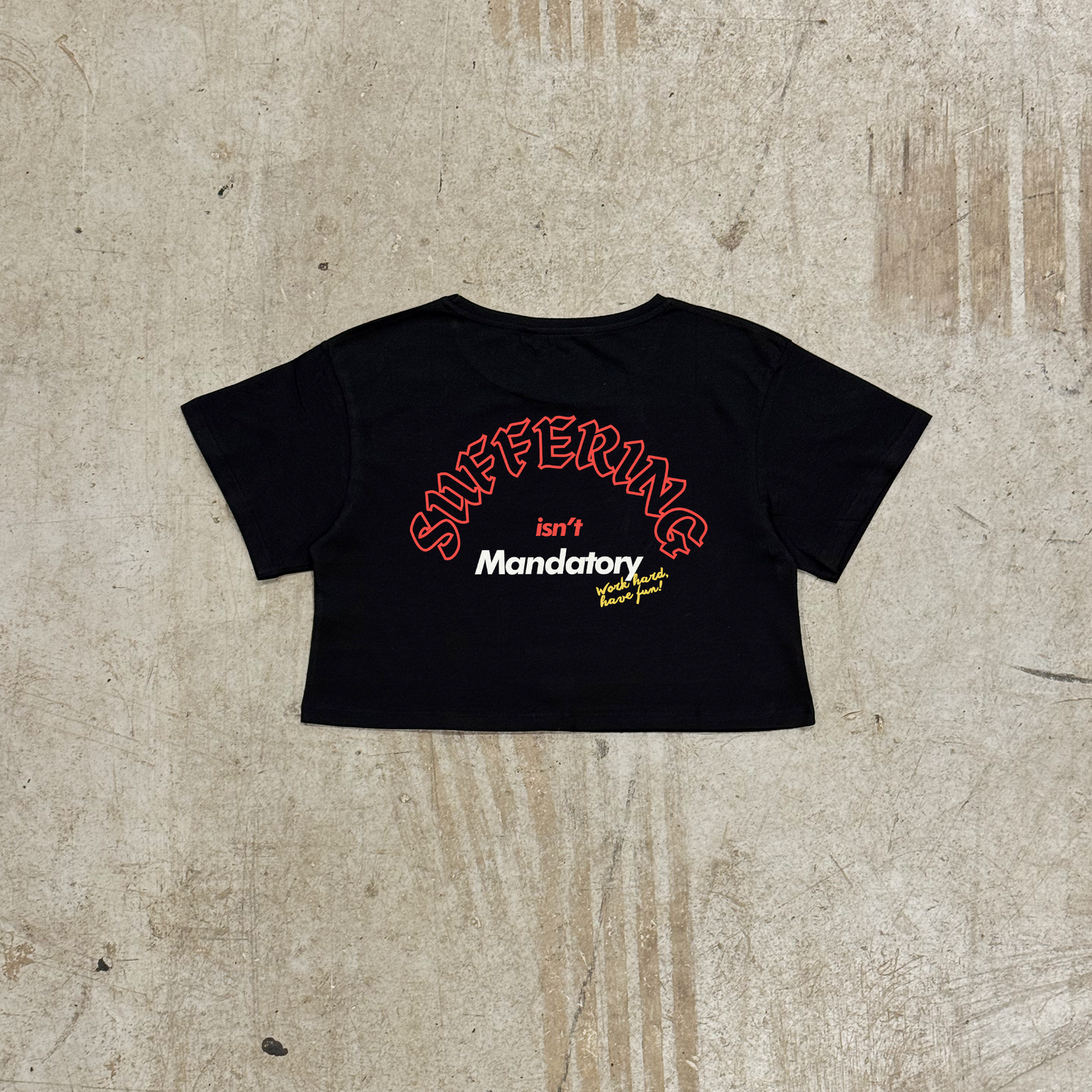 'SUFFERING ISN'T MANDATORY' - BLACK CROP