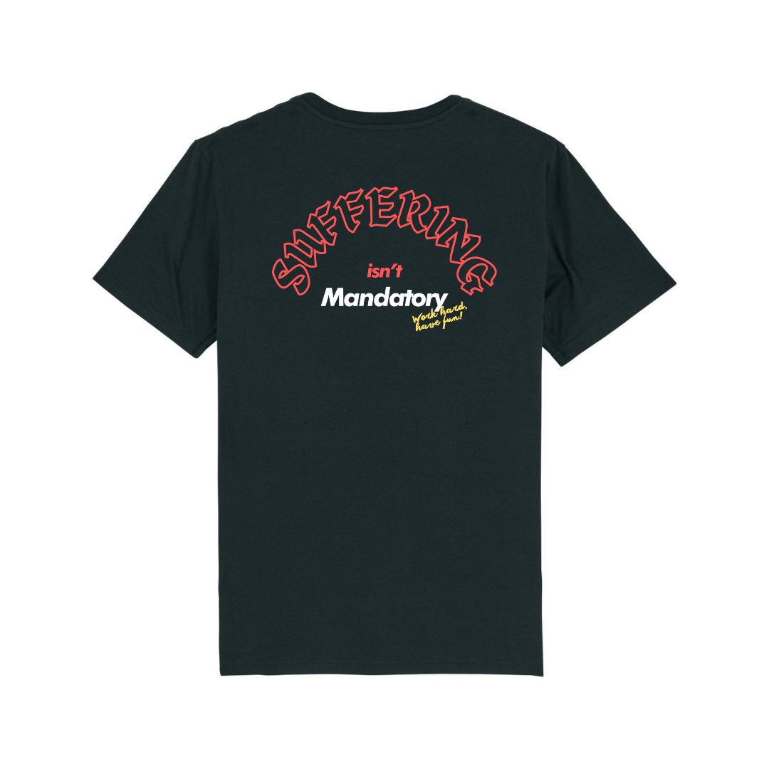 'SUFFERING ISN'T MANDATORY'- BLACK TEE