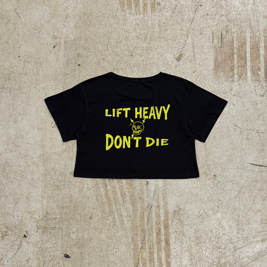 'LIFT HEAVY DON'T DIE' - BLACK CROP