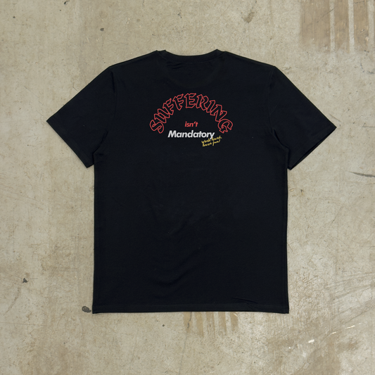 'SUFFERING ISN'T MANDATORY'- BLACK TEE